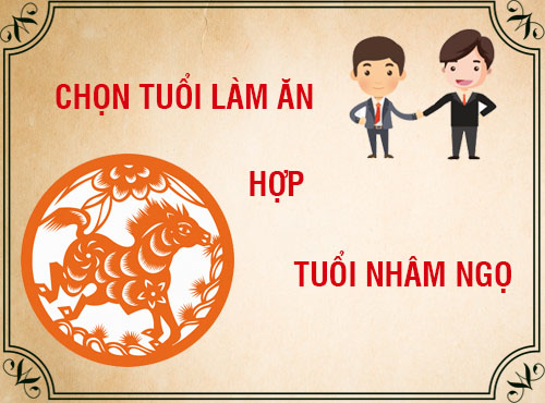 Tuổi Nhâm Ngọ hợp làm ăn với tuổi nào?