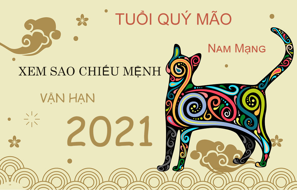 Xem sao chiếu mệnh vận hạn năm 2021 cho tuổi Quý Mão 1963 nam mạng