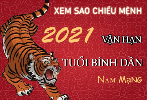 Xem sao chiếu mệnh vận hạn năm 2021 cho tuổi Bính Dần 1986 nam mạng