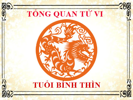 Tử vi trọn đời tuổi Bính Thìn: Tổng quan về vận mệnh, tình yêu, sự nghiệp